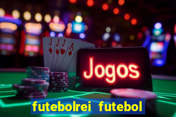 futebolrei futebol ao vivo